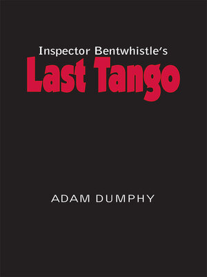 cover image of Inspector Bentwhistle's Last Tango
